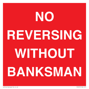 No Reversing Without Banksman